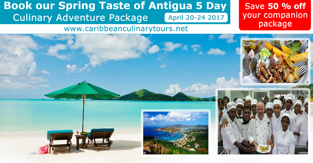 A Taste of Antigua 5 Day Weekend Culinary Getaway